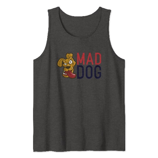Mad Dog Tank Tops