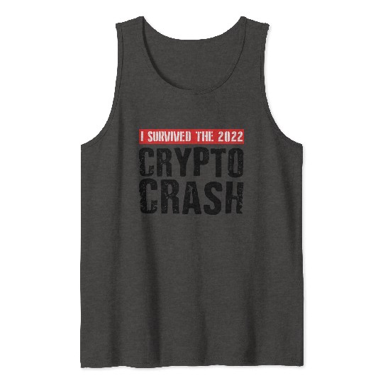 I SURVIVED THE 2022 CRYPTO CRASH Tank Tops