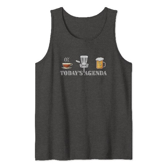 Today's Agenda Coffee Disc Golf Beer Funny Gift Tank Tops