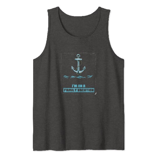 Help Me I'm On A Family Vacation Tank Tops