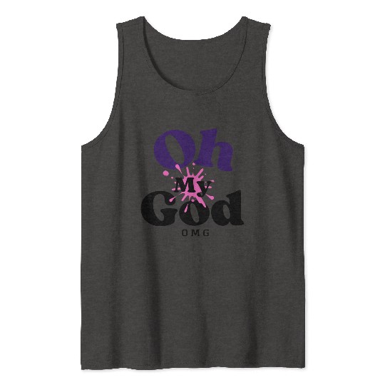 Birthday Gift Idea - Oh My God Tank Tops