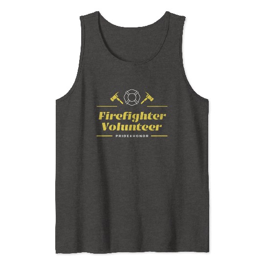 Firefighter Volunteer Pride and Honor Tank Tops