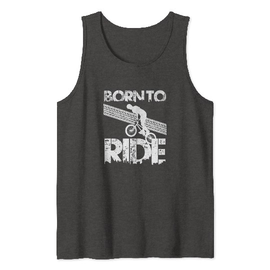 born to ride born to ride bmx race bike Tank Tops