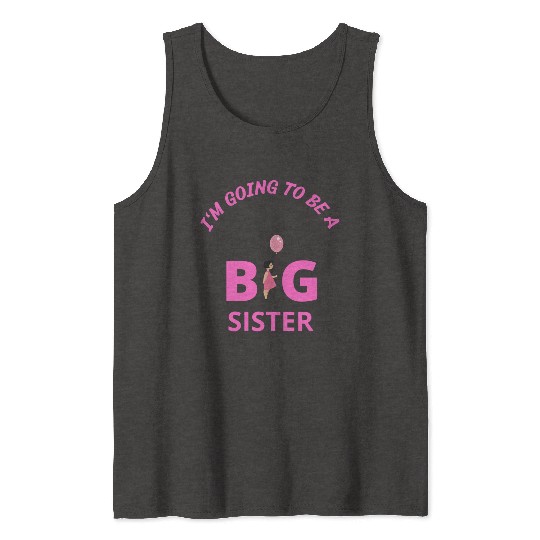 I'm going to be a big sister Tank Tops