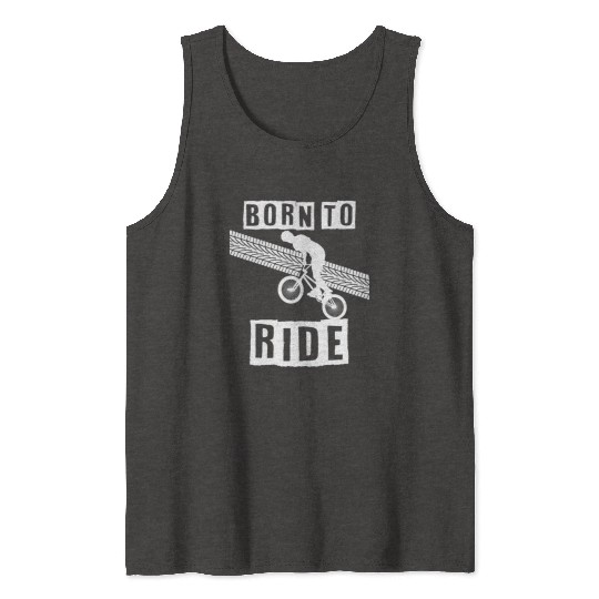 born to ride born to ride bmx race bike Tank Tops