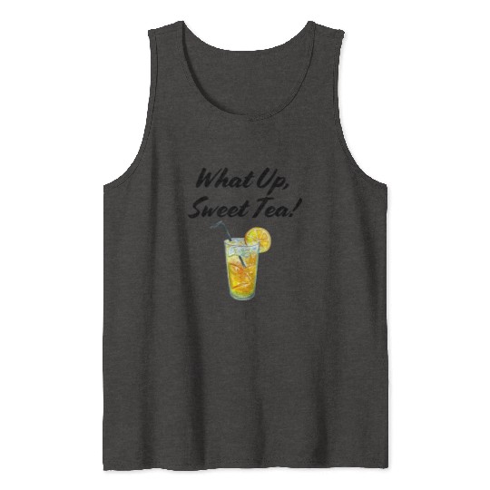 What up, Sweet Tea! Tank Tops
