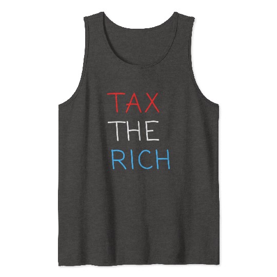 TAX THE RICH (Red, White and Blue letters) Tank Tops