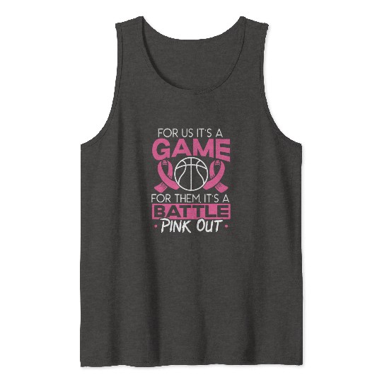 For Us It's A Game For Them It's A Battle Pink Out Tank Tops
