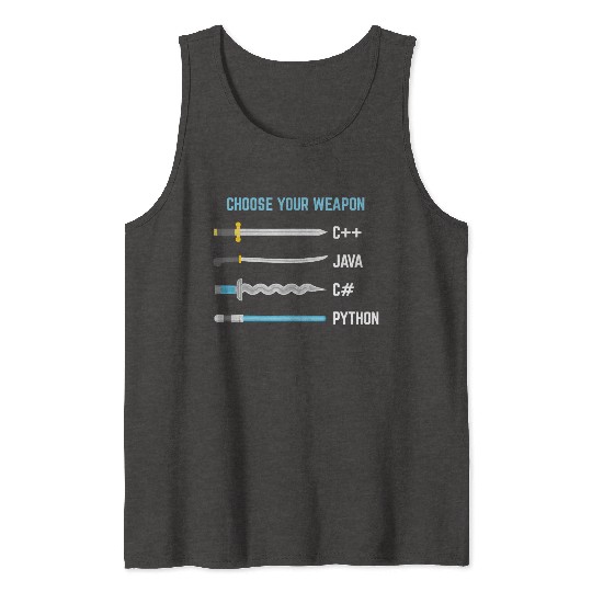 Python Choose Your Weapon Funny Computer Science Tank Tops