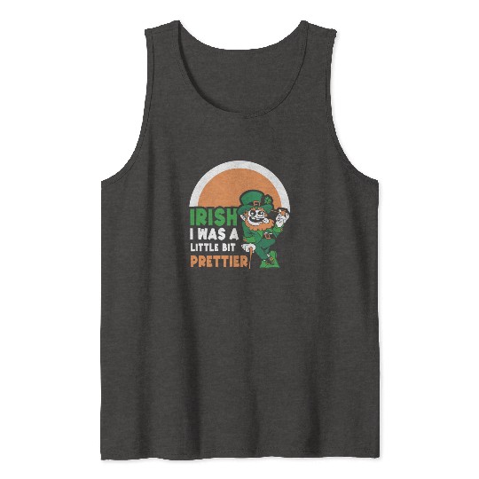 Iirish I Was A Little Bit Prettier Ireland Gaelic Tank Tops