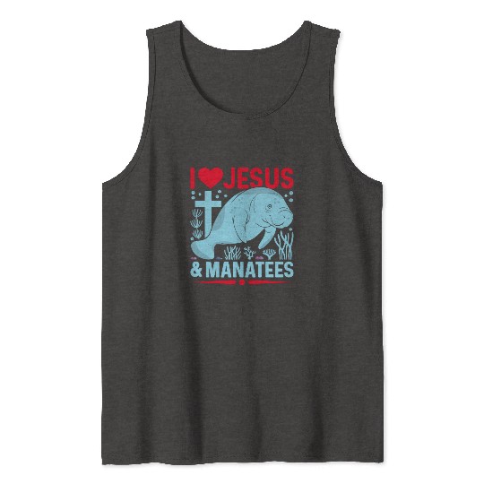 I Love Jesus and Manatees - Sea Cows Lover Tank Tops