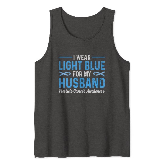 I Wear Blue For My Husband Prostate Cancer Awarene Tank Tops