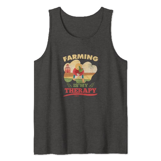 Farming Is My Therapy Tank Tops