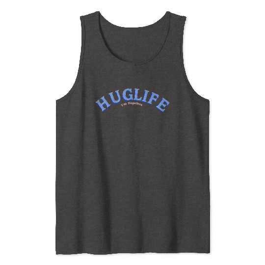 Hug Life Tank Tops