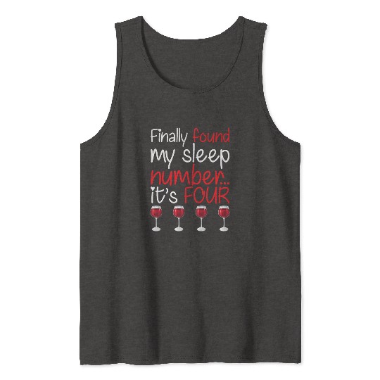 Finally Found My Sleep Number It's Four Funny Wine Tank Tops