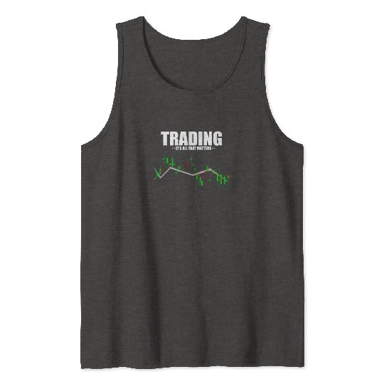Hilarious Traders Appreciation Investors Graphic Tank Tops