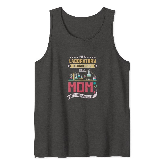 Laboratory technologist and a mom Tank Tops