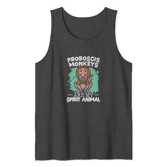 Proboscis Monkeys Are My Spirit Animal Zookeeper Tank Tops