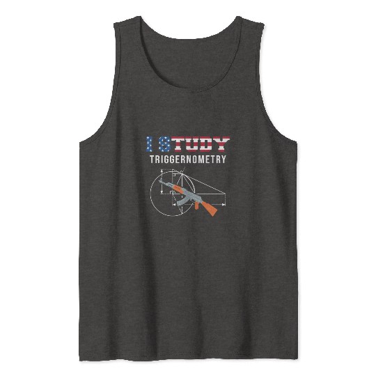I Study Triggernometry - Gun Lover Tank Tops