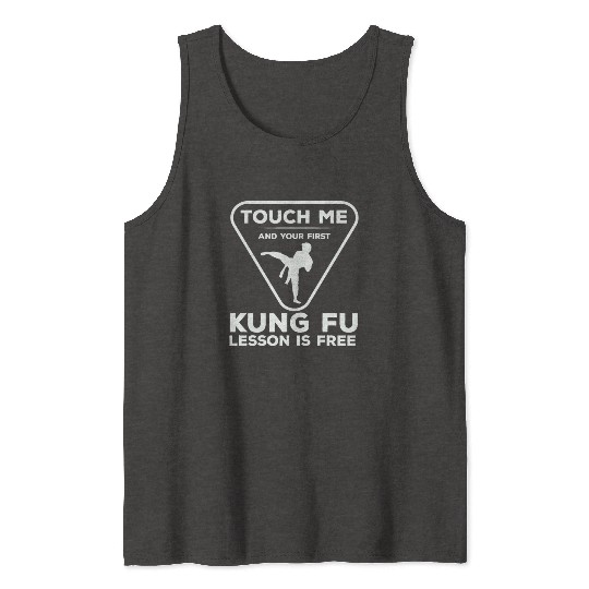 Touch For Your First Kung Fu Lesson Tank Tops