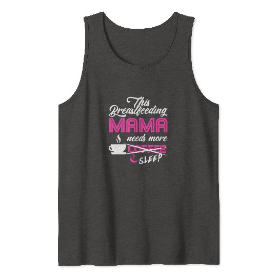 Breastfeeding Mom Mama Normalized Awareness Tank Tops