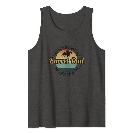 Barrel Racer Racing Horse Riding Dad Fathers day Tank Tops