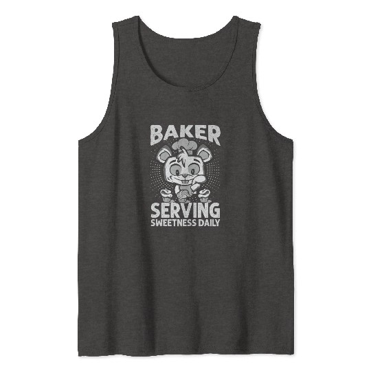 Baker Serving Sweetness Daily - Cakes - Funny - Ba Tank Tops