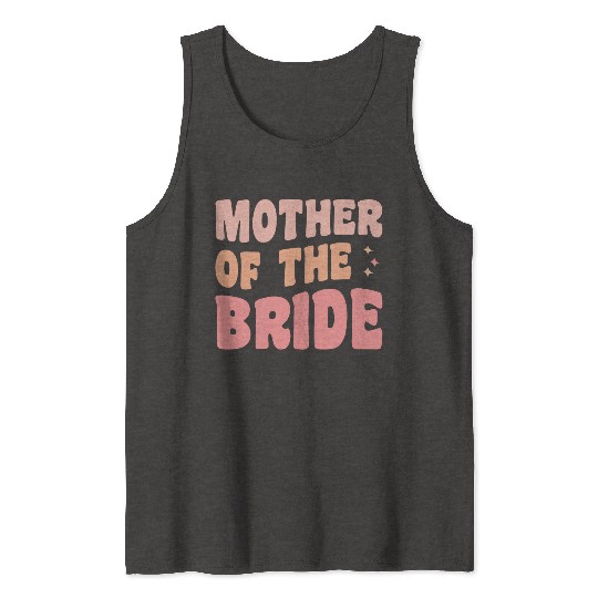 Mother Of The Bride Bridal Party Tank Tops