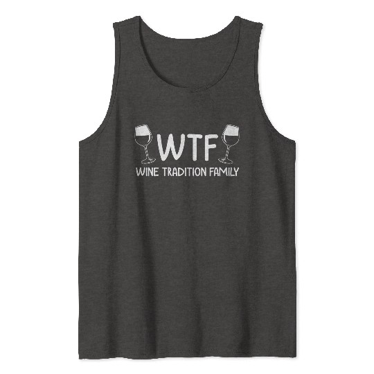 Christmas Wine Tradition Family WTF Funny Xmas Tank Tops