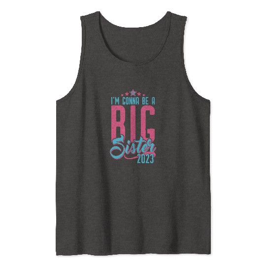 Going to be Big Sister 2023 - Baby Pregnancy Girls Tank Tops