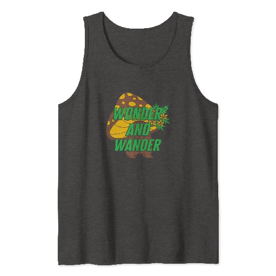 Fungi Tank Tops, Wonder And Wander Tank Tops, Funny Healthy