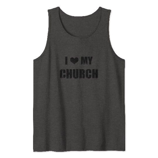 Christianity Gift I Love My Church Christian Tank Tops