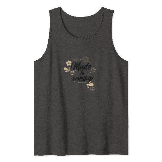 Christianity Made to Worship Christian Gift Ideas Tank Tops