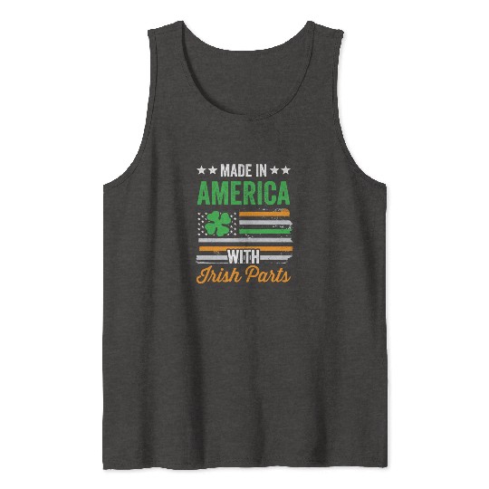 Made In America With Irish Parts Ireland Gaelic Tank Tops