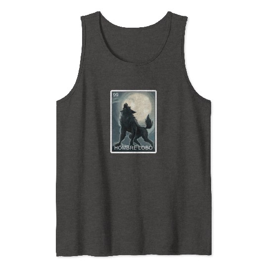 Hombre Lobo Werewolf Card Mexican Lottery Tank Tops