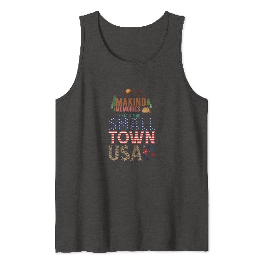 Making Memories At A Time Small Town USA Tank Tops