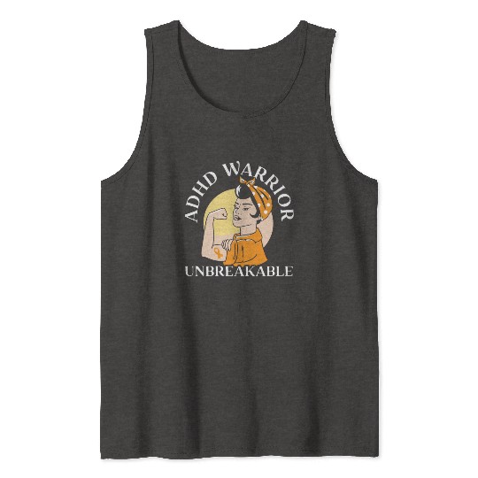 ADHD Warrior Unbreakable Embrace Neurodiversity Tank Tops