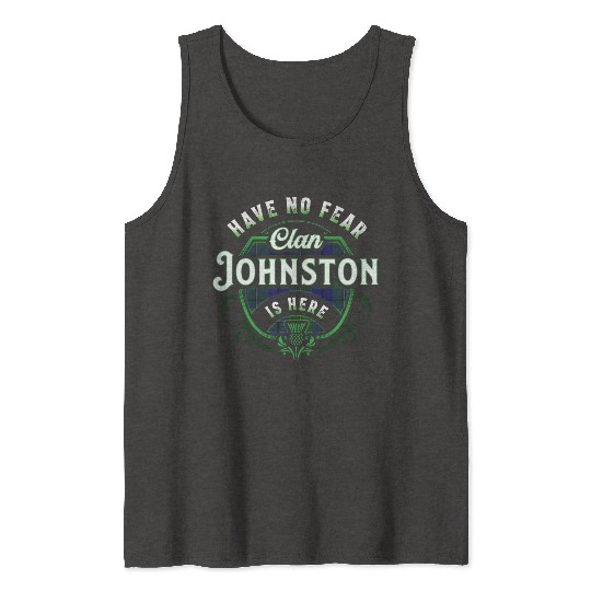 Funny Scottish Clan Johnston Tartan Have No Fear Tank Tops
