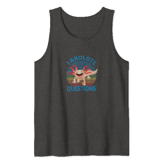 I Axolotl Questions Cute Retro Vintage Axolotl Tank Tops