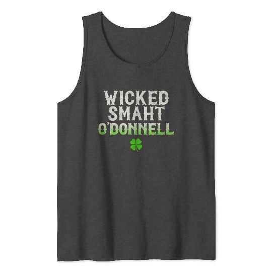Wicked Smaht O'Donnell Clan Boston Irish Slang Tank Tops