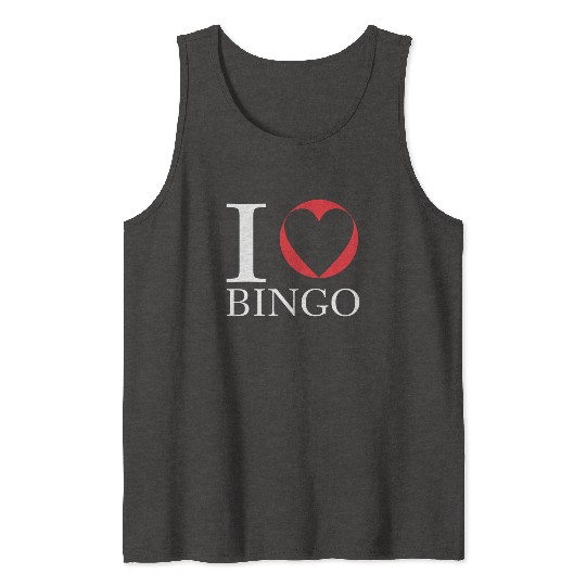 I Love Bingo Funny Bingo Lover Funny Bingo Tank Tops