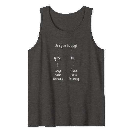 Are You Happy Ballroom Dance Funny Salsa Tank Tops