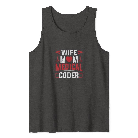 Medical Biller Coding Nurse Wife Mom Medical Coder Tank Tops