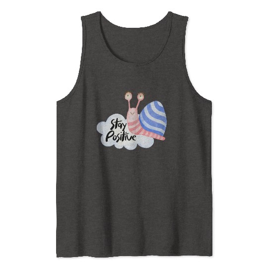 Stay Positive - Colorful Snail Tank Tops