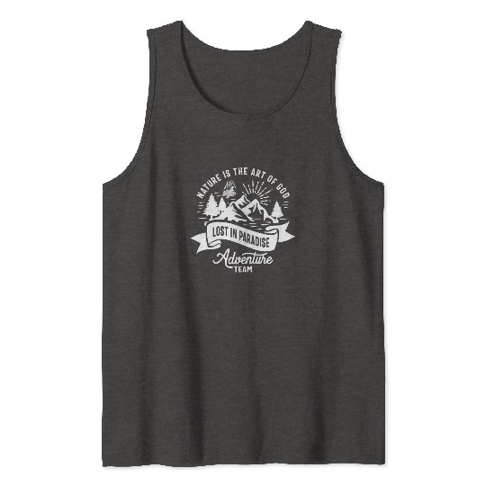 Nature is The Art Of God Lost in Paradise Tank Tops