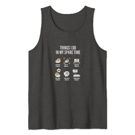 Things I Do In My Spare Time Funny Hamster Gift Tank Tops