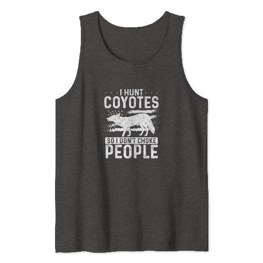 Coyote Trapping Coyote Hunting Yote Hunting Gift Tank Tops