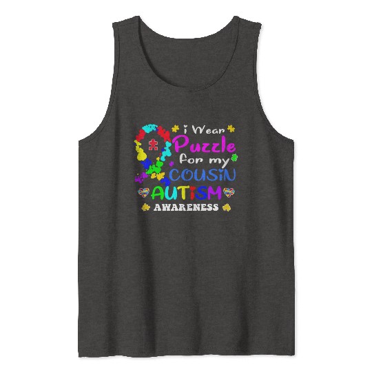 I wear a Puzzle for my Cousin Autism Awareness T S Tank Tops