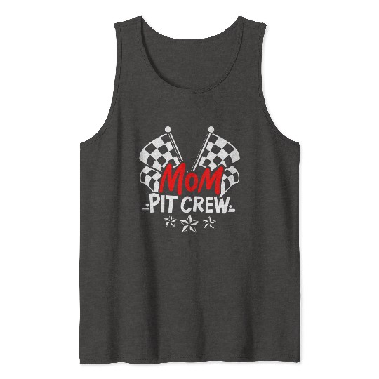 Cool Mothers Day Car Racing Mama Mom Pit Crew Tank Tops