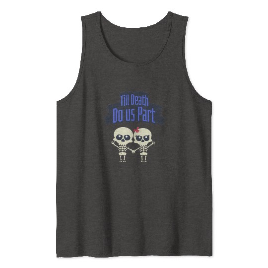 Till Death Do Us Part Skeletons Tank Tops